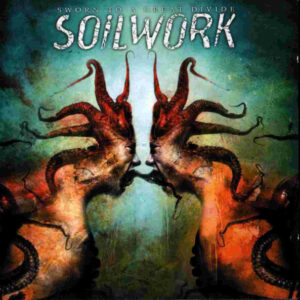 Soilwork — Sworn To A Great Divide