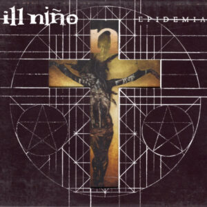 Ill Niño — Epidemia