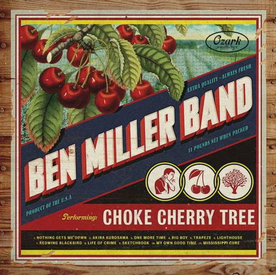 Ben Miller Band - Choke Cherry Tree - Ben Miller Band - Standard edition
