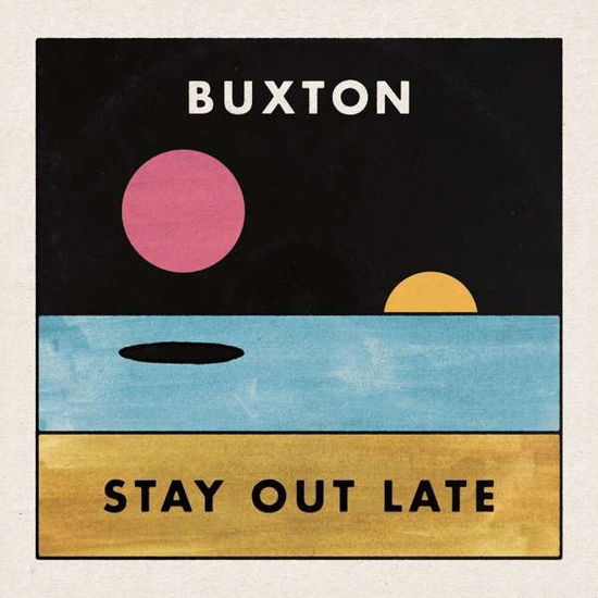 Buxton - Stay Out Late - Buxton - Standard edition