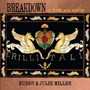Buddy Miller & Julie Miller - Breakdown On 20th Ave. South - Buddy Miller & Julie Miller - Standard edition