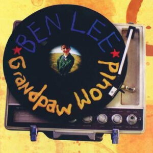 Ben Lee - Grandpaw Would (25th Anniversary Deluxe Edition) (Birthday Cake Vinyl) (Indie Exclusive)