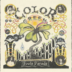 Color Green - Fools Parade (Natural Orange Vinyl) (Indie Exclusive)