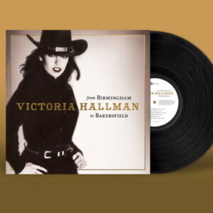 Victoria Hallman - From Birmingham To Bakersfield - Victoria Hallman - RSD 2023 edition