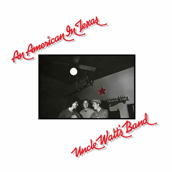 Uncle Walt's Band - An American in Texas