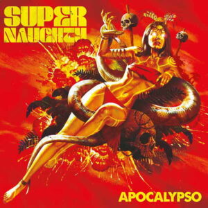 Supernaughty - Supernaughty - Apocalypso