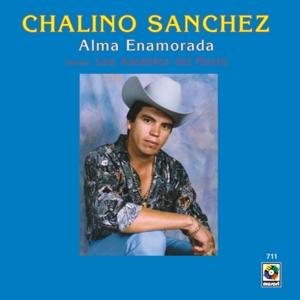 Chalino Sanchez & Los Amables Del Norte - Alma Enamorada