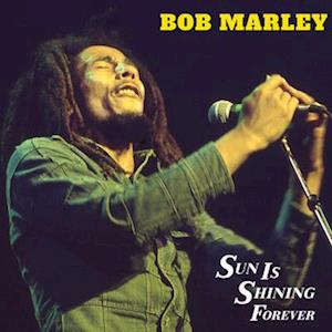 Bob Marley - Sun Is Shining Forever