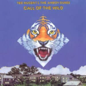 Ted Nugent & the Amboy Dukes - Call Of The Wild - Ted Nugent & the Amboy Dukes - Limited, Remastered edition