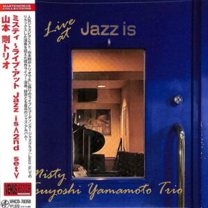 Tsuyoshi Yamamoto Trio - Misty -Live At Jazz Is - Tsuyoshi Yamamoto Trio - Japan Import edition