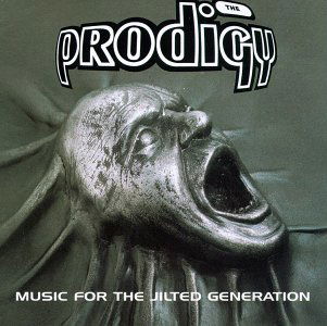 The Prodigy - Music for the Jilted Generation - The Prodigy - Reissue, Remastered edition
