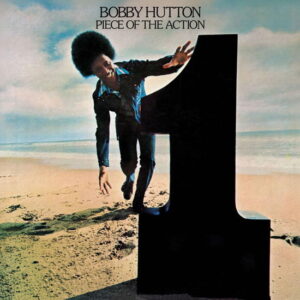 Bobby Hutton - Piece Of The Action - Bobby Hutton - Remastered edition