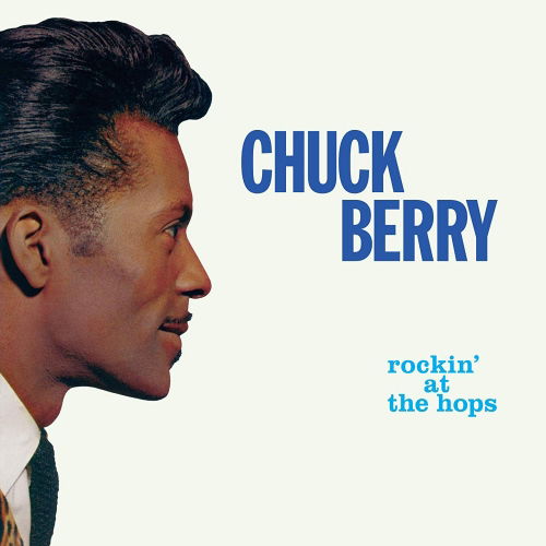 Chuck Berry - Rockin At The Hops (Limited Transparent Green Vinyl) - Chuck Berry - Limited edition